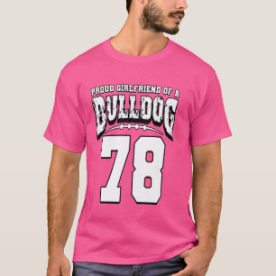 Proud Bulldog Football Girlfriend Of Player 78 T-Shirt