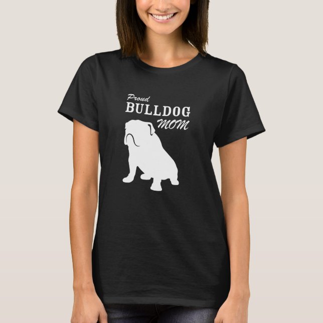 Proud Bulldog Mum Shirt (Front)