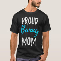 Proud Bunny Mum Funny Bunny Rabbit Gift Idea