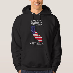Proud California Citizen 2022 Us Flag New Californ Hoodie