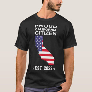 Proud California Citizen 2022 Us Flag New Californ T-Shirt
