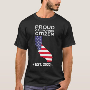 Proud California Citizen 2022 Us Flag New Californ T-Shirt