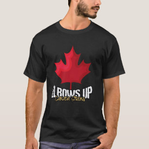 Proud Canadian Elbows Up Canada Strong T-Shirt