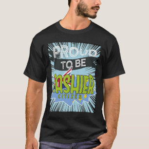 Proud cashier citizen Profession career worker wor T-Shirt