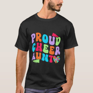 Proud Cheer Aunt Cheerleading Aunt Of A Cheerleade T-Shirt