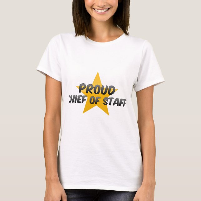 Proud Chief Of Staff T-Shirt (Front)