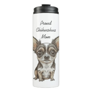 Proud Chihuahua Mom Funny Dog Thermal Tumbler