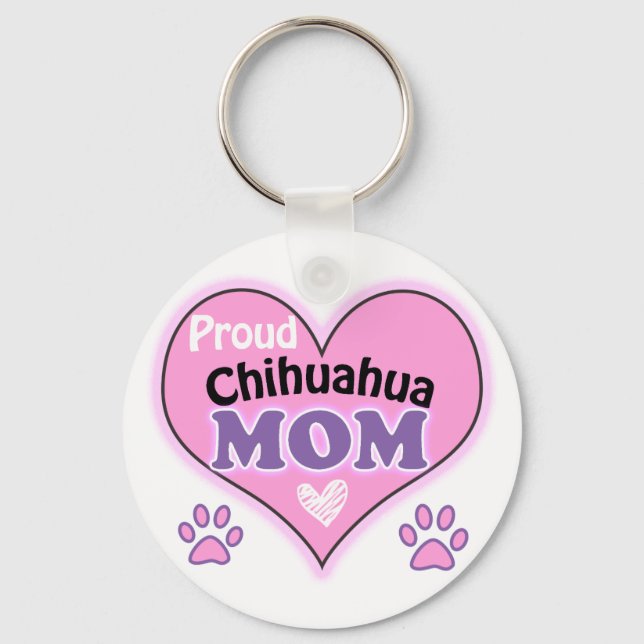 Proud Chihuahua Mum Key Ring (Front)