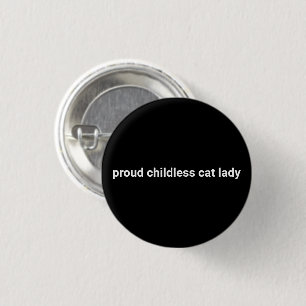 Proud childless cat lady minimalist text funny 3 cm round badge