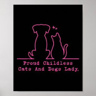 Proud Childless Cats And Dogs Lady Vintage Women Poster