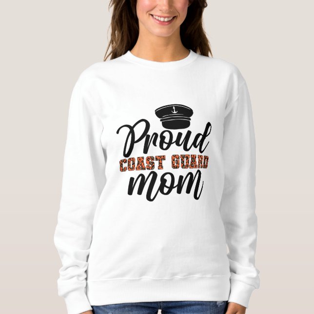 Proud Coast Guard Mum, Love for Coast Guard Sweatshirt (Front)