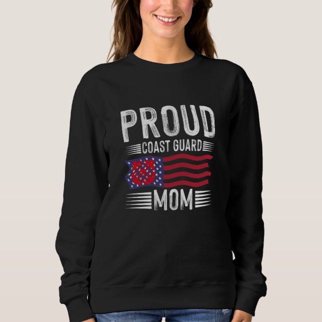 Proud Coast Guard Mum: Support Our Nation's Heroes Sweatshirt (Front)