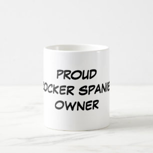 "Proud Cocker Spaniel Owner" Mug