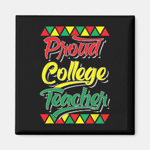 Proud College Teacher Black History Month African  Magnet