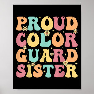 Proud Colour Guard Sister - Groovy Colorguard's Si Poster