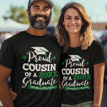 Proud Cousin of 2023 graduate family matching T-Shirt<br><div class="desc">Celebrate your cousin's graduation with this modern t-shirt featuring a "Proud COUSIN of a 2023 Graduate" typography in white and green fonts decorated with a grad cap with a green tassel; easily personalise this t-shirt with the graduation year and the grad's name by editing the template fields. This t-shirt is...</div>