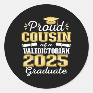 Proud Cousin Of 2025 Valedictorian Graduate 25  Classic Round Sticker