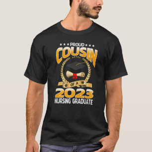 Proud Cousin Of A 2023 Nursing Graduate Graduation T-Shirt