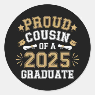 Proud Cousin Of A 2025 Graduate Family Graduation Classic Round Sticker