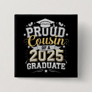 Proud Cousin Of A 2025 Graduate Graduation 15 Cm Square Badge