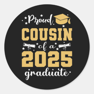 Proud Cousin Of A 2025 Graduate Senior Family Grad Classic Round Sticker