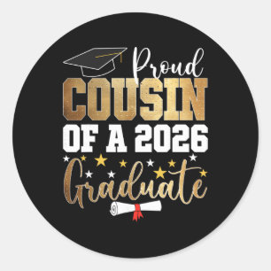 Proud Cousin Of A 2026 Graduate Cousin Graduation Classic Round Sticker