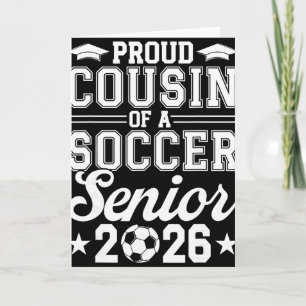 Proud Cousin Of A 2026 Senior Soccer Graduate Card