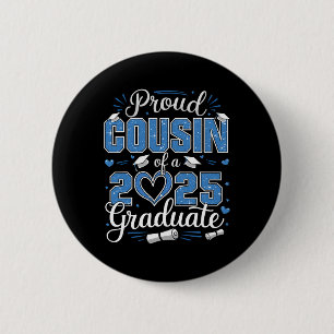 Proud Cousin Of A Cl Of 2025 Graduate 2025 Senior  6 Cm Round Badge
