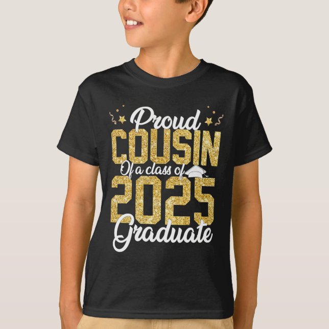 Proud Cousin Of A Cl Of 2025 Graduate Senior Gradu T-Shirt (Front)