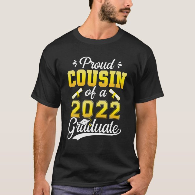 Proud Cousin Of A Class Of 2022 Graduate Senior Gr T-Shirt (Front)