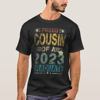 Proud Cousin Of A Class Of 2023 Graduate Senior 23 T-Shirt