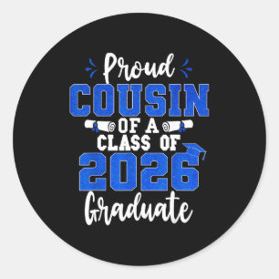 Proud cousin of a class of 2026 graduate seniorPro Classic Round Sticker