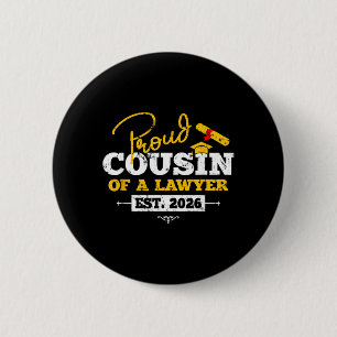 Proud Cousin of a Lawyer Est 2026 JD Graduate 26 6 Cm Round Badge