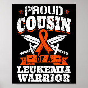 Proud Cousin Of A Leukaemia Warrior Cuz Awareness Poster
