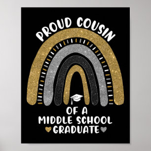 Proud Cousin Of A Middle School Graduate Rainbow Poster