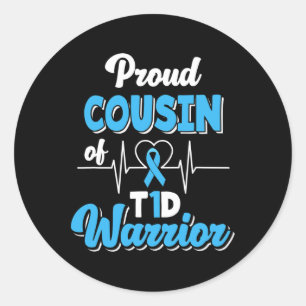 Proud Cousin Of A T1d Warrior Diabetic Diabetes Aw Classic Round Sticker