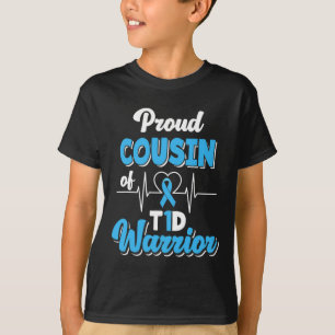 Proud Cousin Of A T1D Warrior Diabetic Diabetes Aw T-Shirt
