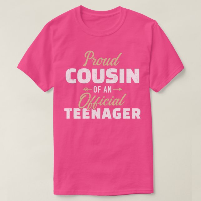 Proud cousin of a teenager 13th birthday T-Shirt (Design Front)
