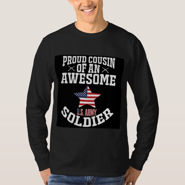 Proud Cousin Of An Awesome US Soldier    T-Shirt (Front)