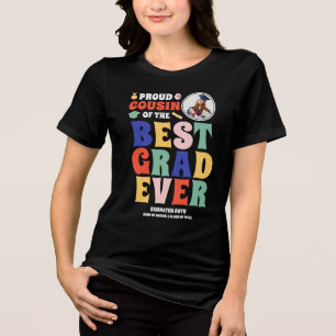 Proud Cousin of the Best Grad Ever Photo Tri-Blend Shirt