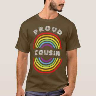 Proud cousin Pride LGBT LGBTQ T LGBT Supporter Pr T-Shirt