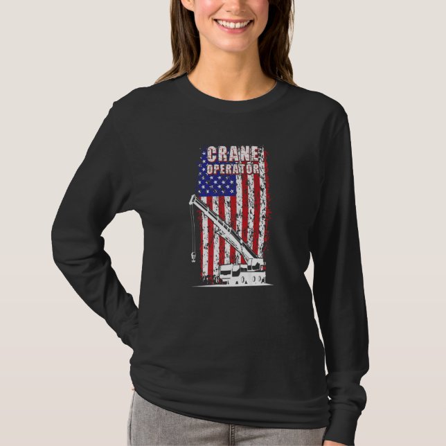 Proud Crane Operator American Flag Crane Driver  1 T-Shirt (Front)