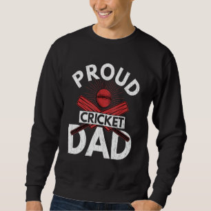 Proud Cricket Dad Player Coach Sports Graphic Sweatshirt