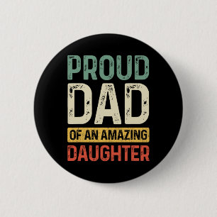 Proud Dad Amazing Daughter Funny Fathers Day Mens 6 Cm Round Badge