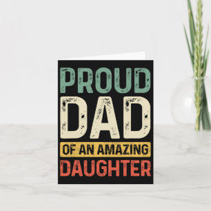 Proud Dad Amazing Daughter Funny Fathers Day Mens Card