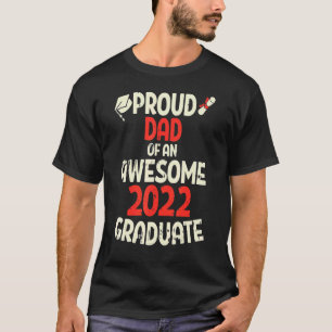 Proud Dad Awesome 2022 Graduate Family Graduation  T-Shirt