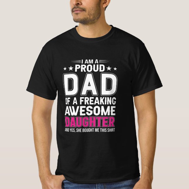 Proud Dad Awesome Daughter Funny T-Shirt (Front)