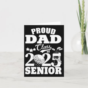 Proud Dad Cl Of 2025 Graduation Senior Golf Player Card