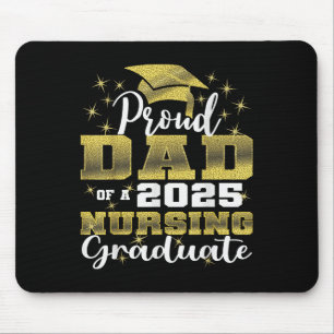Proud Dad Cl Of 2025 Nursing Graduate Nurse Mouse Pad
