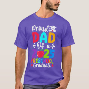 Proud Dad Class of 2025 Preschool PreK Graduate Gr T-Shirt